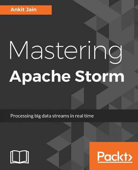 Mastering Apache Storm - Ankit Jain