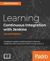 Learning Continuous Integration with Jenkins - Second Edition - Nikhil Pathania