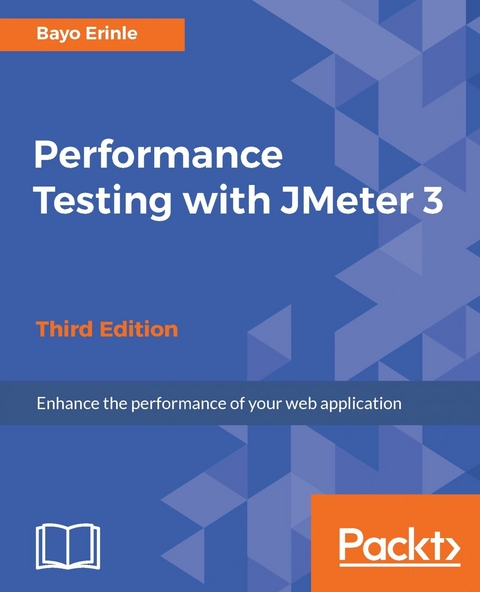 Performance Testing with JMeter 3 - Third Edition - Bayo Erinle