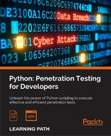 Python: Penetration Testing for Developers - Christopher Duffy,  Mohit, Cameron Buchanan, Terry Ip, Andrew Mabbitt, Benjamin May, Dave Mound