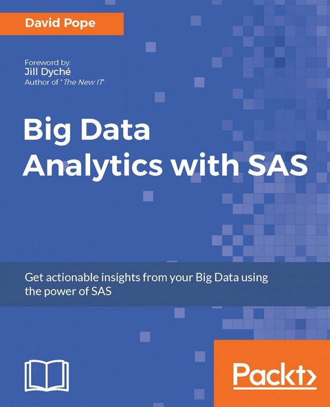 Big Data Analytics with SAS - David Pope