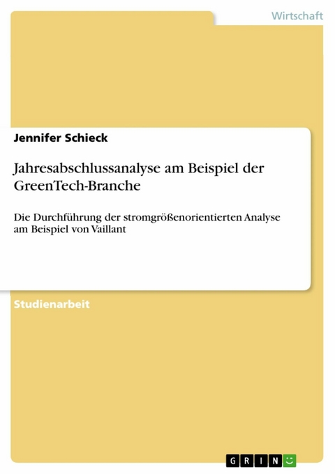 Jahresabschlussanalyse am Beispiel der GreenTech-Branche - Jennifer Schieck