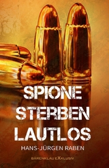 Spione sterben lautlos - Hans-Jürgen Raben