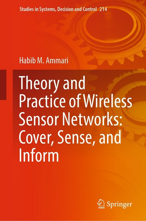 Theory and Practice of Wireless Sensor Networks: Cover, Sense, and Inform - Habib M. Ammari