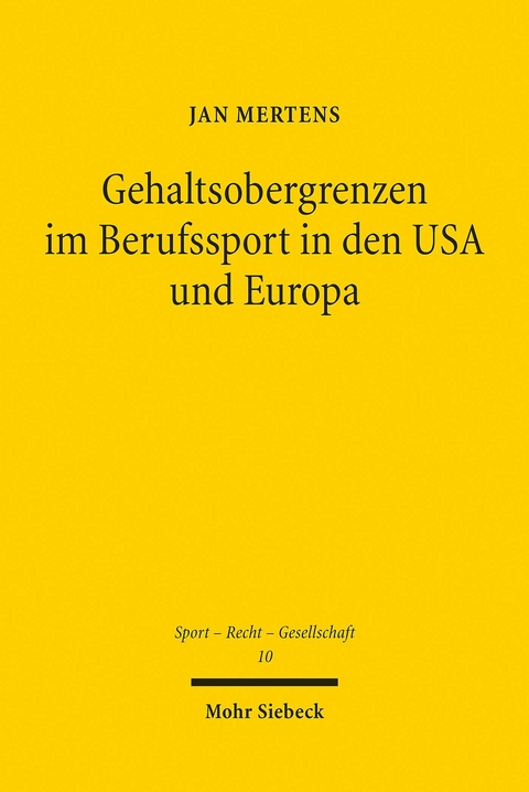 Gehaltsobergrenzen im Berufssport in den USA und Europa -  Jan Mertens