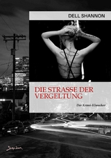 DIE STRASSE DER VERGELTUNG - Dell Shannon