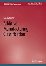 Additive Manufacturing Classification - Sanjay Kumar