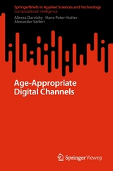 Age-Appropriate Digital Channels - Alireza Darvishy, Hans-Peter Hutter, Alexander Seifert