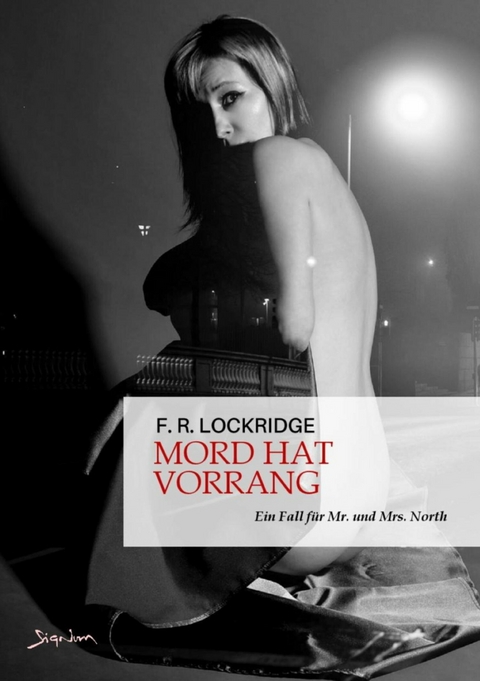 MORD HAT VORRANG - EIN FALL FÜR MR. UND MRS. NORTH - F. R. Lockridge