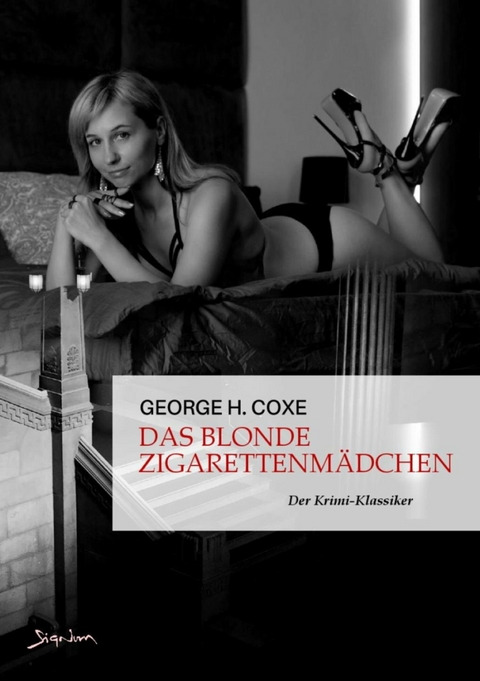 DAS BLONDE ZIGARETTENMÄDCHEN - George H. Coxe