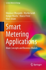 Smart Metering Applications - Nikolaos Efkarpidis, Martin Geidl, Holger Wache, Marco Peter, Marc Adam