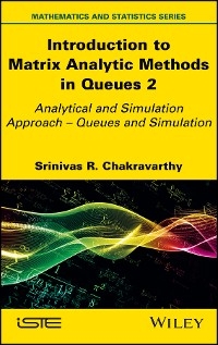 Introduction to Matrix-Analytic Methods in Queues 2 -  Srinivas R. Chakravarthy