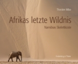 Afrikas letzte Wildnis - Thorsten Milse