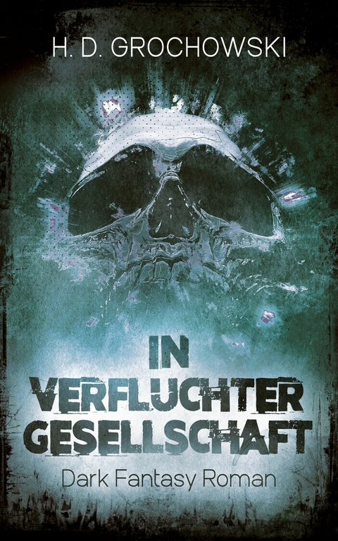 In verfluchter Gesellschaft - H. D. Grochowski