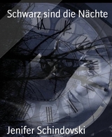 Schwarz sind die Nächte - Jenifer Schindovski