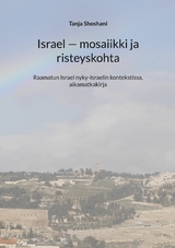 Israel - mosaiikki ja risteyskohta - Tanja Shoshani