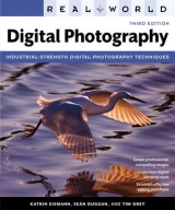 Real World Digital Photography - Eismann, Katrin; Duggan, Sean; Grey, Tim