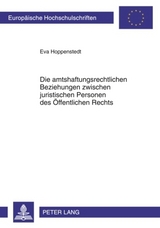 Die amtshaftungsrechtlichen Beziehungen zwischen juristischen Personen des Öffentlichen Rechts - Eva Hoppenstedt