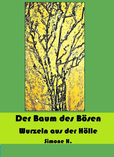 Der Baum des Bösen - Simone H.