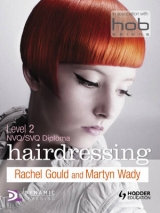 Hairdressing Level 2 Student Book - Gould, Rachel; Wady, Martyn