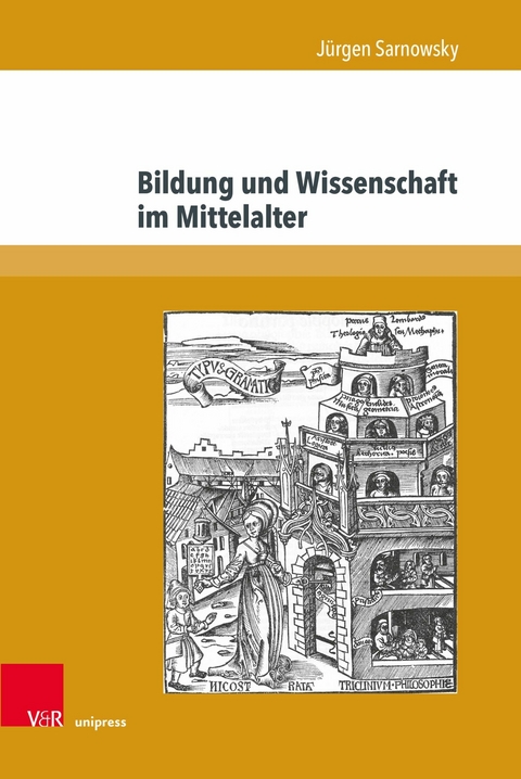 Bildung und Wissenschaft im Mittelalter -  Jürgen Sarnowsky