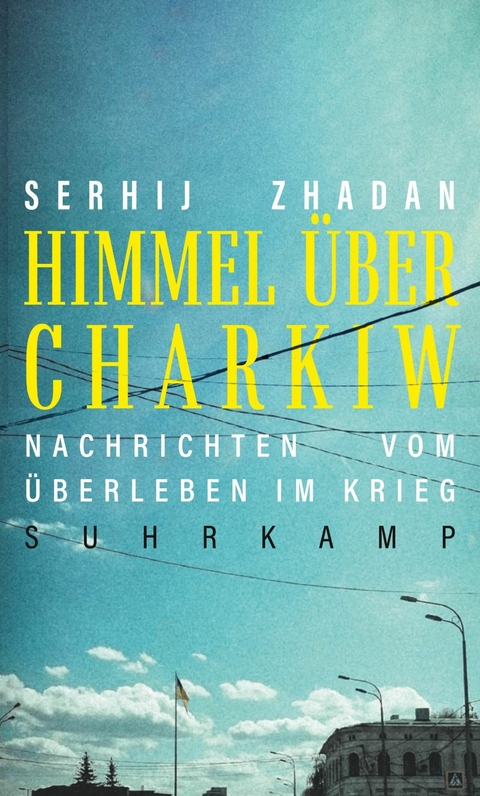 Himmel über Charkiw - Serhij Zhadan