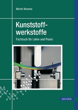 Kunststoffwerkstoffe - Martin Moneke