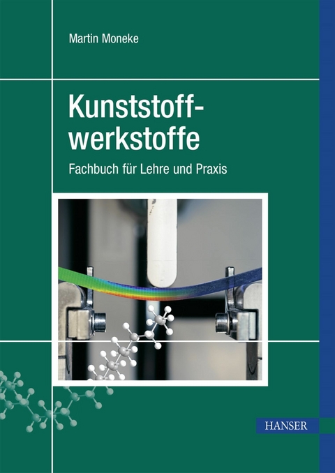 Kunststoffwerkstoffe - Martin Moneke