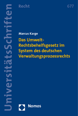 Das Umwelt-Rechtsbehelfsgesetz im System des deutschen Verwaltungsprozessrechts - Marcus Karge