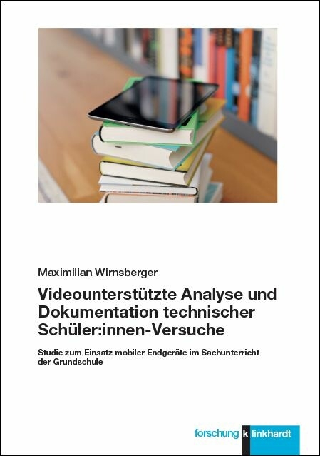 Videounterstützte Analyse und Dokumentation technischer Schüler:innen-Versuche -  Maximilian Wirnsberger