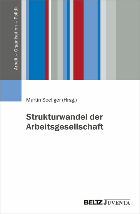 Strukturwandel der Arbeitsgesellschaft - 