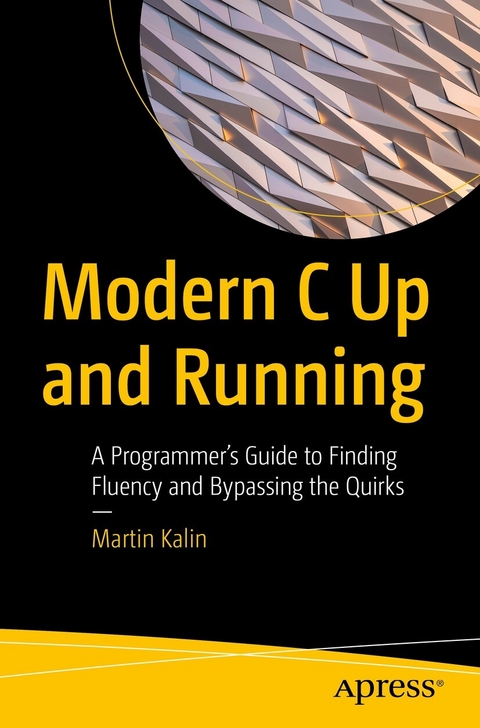 Modern C Up and Running - Martin Kalin