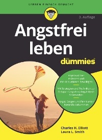 Angstfrei leben für Dummies - Charles H. Elliott; Laura L. Smith