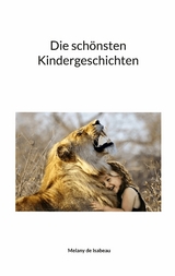 Die schönsten Kindergeschichten - Melany de Isabeau