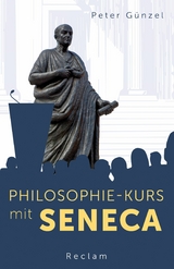 Philosophie-Kurs mit Seneca -  Peter Günzel