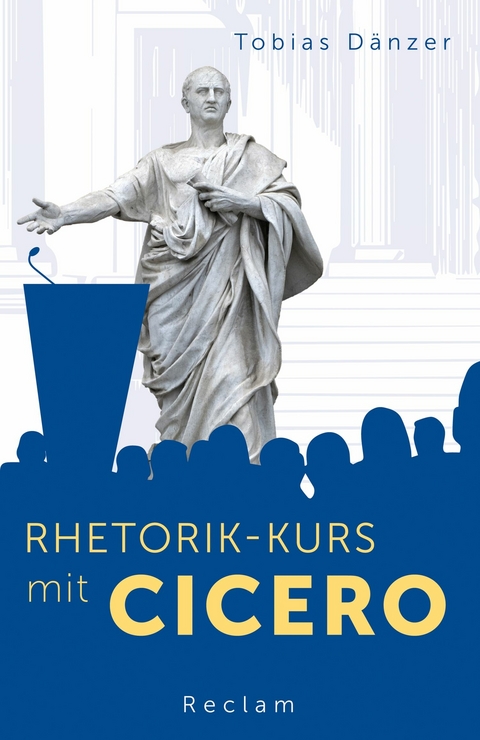 Rhetorik-Kurs mit Cicero -  Tobias Dänzer