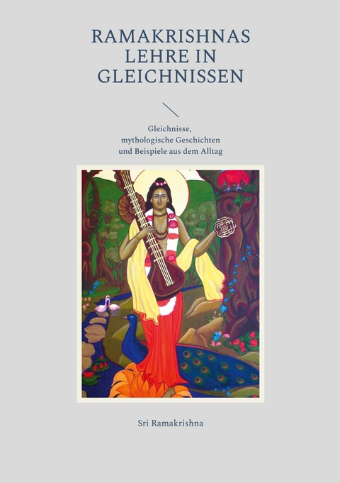 Ramakrishnas Lehre in Gleichnissen - Sri Ramakrishna