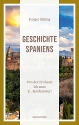 Geschichte Spaniens -  Holger Ehling