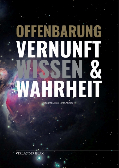 Offenbarung Vernunft Wissen und Wahrheit - Hadhrat Mirza Tahir Ahmad