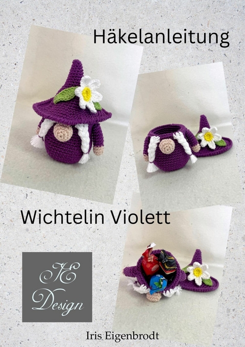 Häkelanleitung Wichtelin Violett - Iris Eigenbrodt