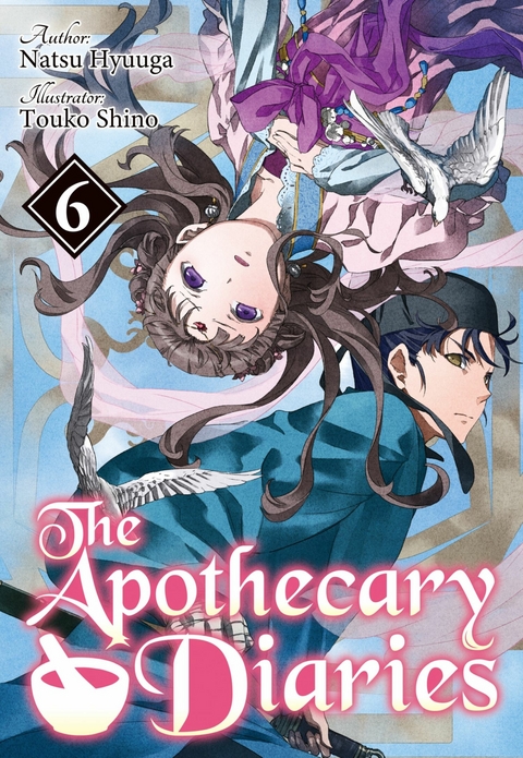 The Apothecary Diaries: Volume 6 (Light Novel) - Natsu Hyuuga