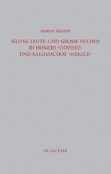 "Kleine Leute" und große Helden in Homers Odyssee und Kallimachos' Hekale - Marios Skempis