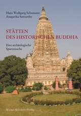 Stätten des historischen Buddha - Hans W Schumann, Anagarika Santuttho