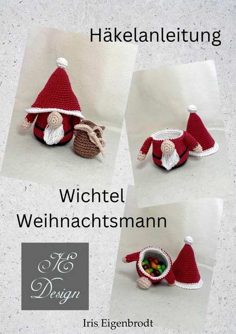 Häkelanleitung Wichtel Weihnachtsmann - Iris Eigenbrodt