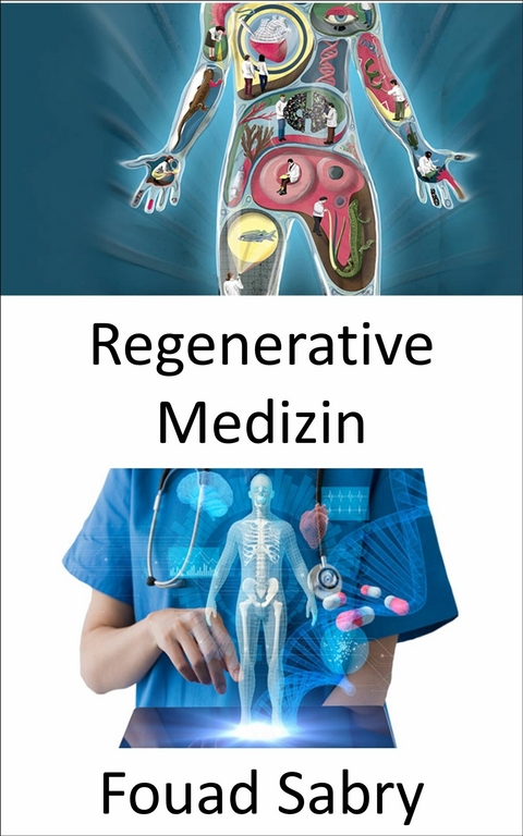 Regenerative Medizin -  Fouad Sabry