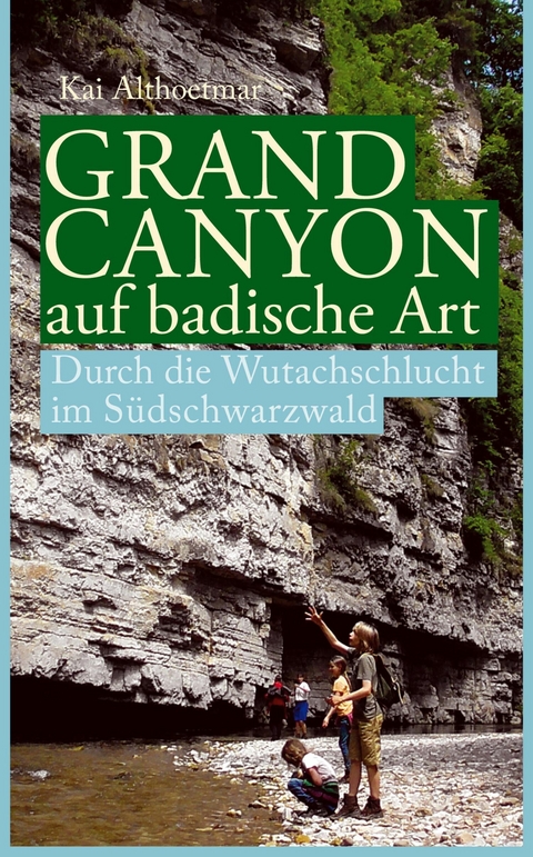 Grand Canyon auf badische Art -  Kai Althoetmar