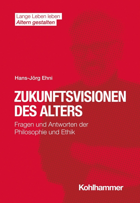 Zukunftsvisionen des Alters - Hans-Jörg Ehni