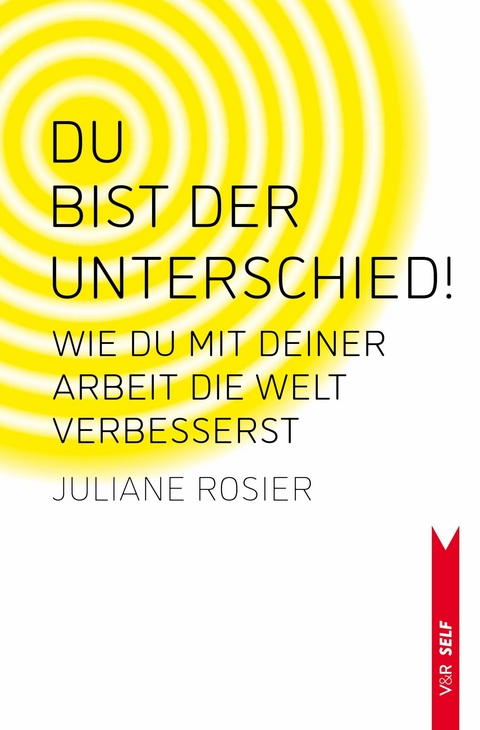 Du bist der Unterschied! -  Juliane Rosier