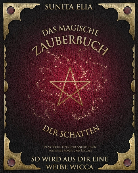 Das magische Zauberbuch der Schatten - Sunita Elia, Melanie Ilg