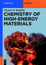 Chemistry of High-Energy Materials - Thomas M. Klapötke